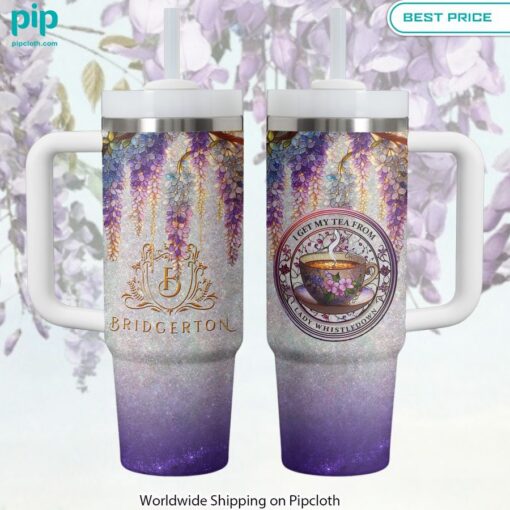 bridgerton i get my tea from lady whistledowns stanley tumbler 1