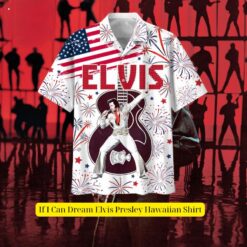 If I Can Dream Elvis Presley Hawaiian Shirt Wow, cute pie