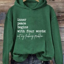 inner peace begins with four words not my fucking problem hoodie 7