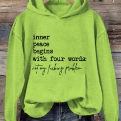 inner peace begins with four words not my fucking problem hoodie 8