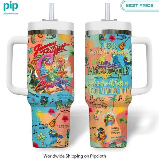 jimmy buffett if theres a heaven for me stanley tumbler 2