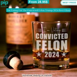 im voting for the convicted felon trump 2024 beer glass 3