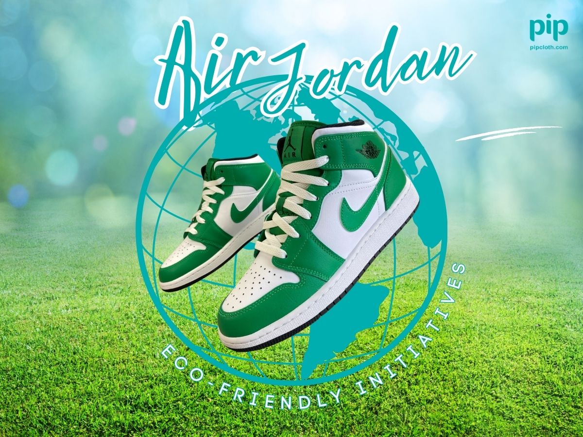 Air Jordan's Eco Friendly Initiatives and Sustainable Materials