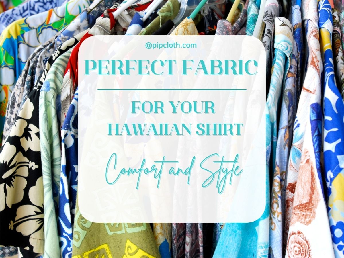 Choosing the Perfect Fabric for Your Hawaiian Shirt A Guide to Comfort and Style