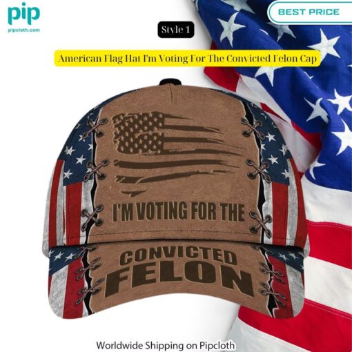 american flag hat im voting for the convicted felon cap 1