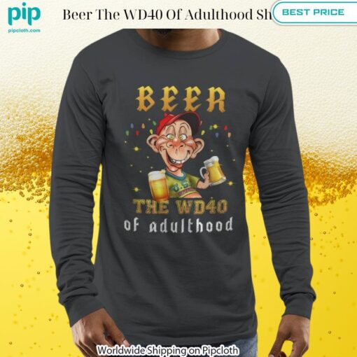 beer the wd40 of adulthood shirt 1