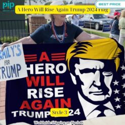 A Hero Will Rise Again Trump 2024 Flag I like your hairstyle