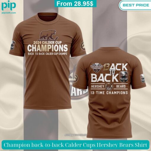 Champion back to back Calder Cups Hershey Bears Shirt You look too weak