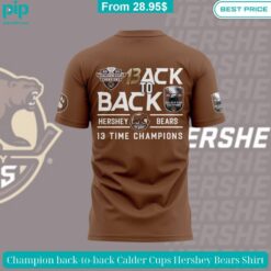 Champion back to back Calder Cups Hershey Bears Shirt Nice bread, I like it