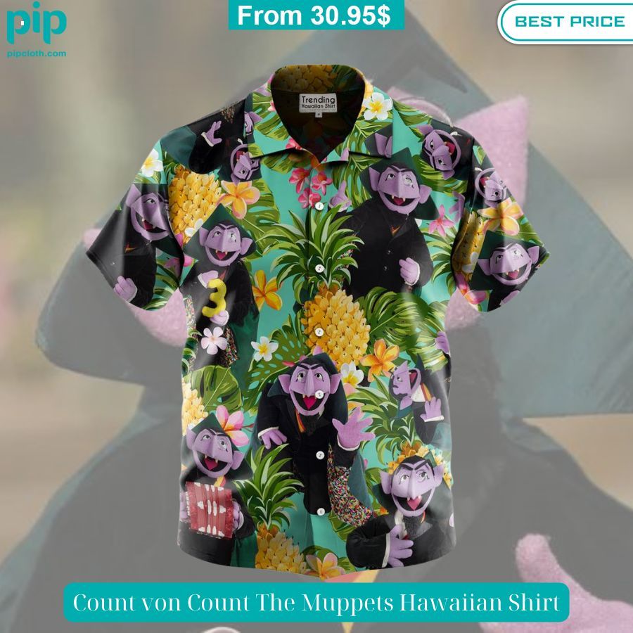 Count von Count The Muppets Hawaiian Shirt You look fresh in nature