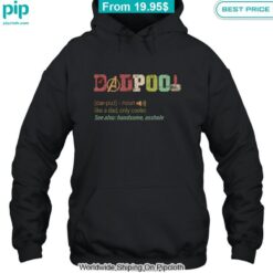 Dadpool Deadpool Handsome Shirt She has grown up know