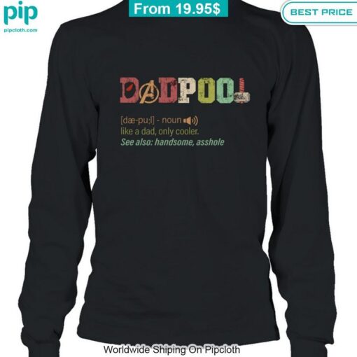 Dadpool Deadpool Handsome Shirt Have you joined a gymnasium?