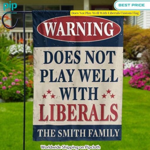 does not play well with liberals custom flag 3