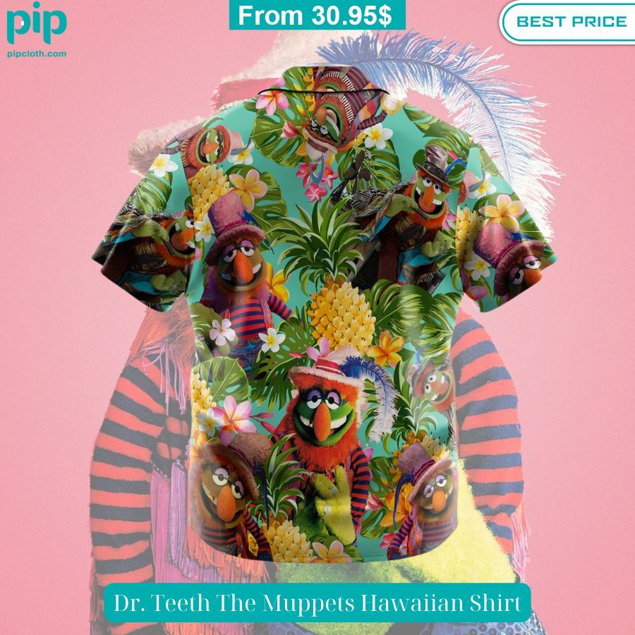 Dr. Teeth The Muppets Hawaiian Shirt Good one dear