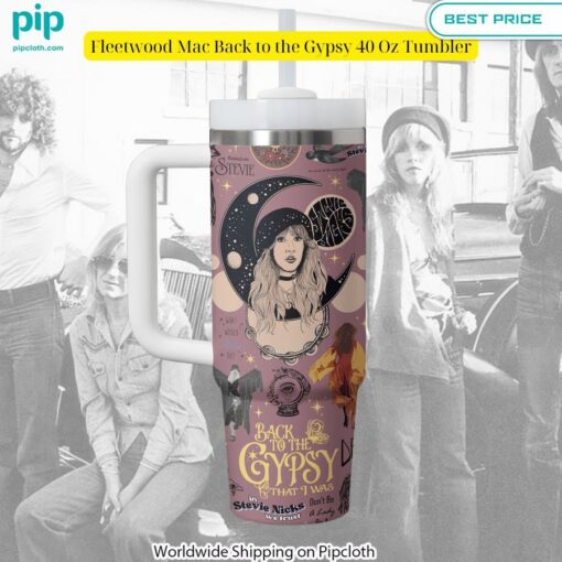 Fleetwood Mac Back to the Gypsy 40 Oz Tumbler Nice place and nice picture