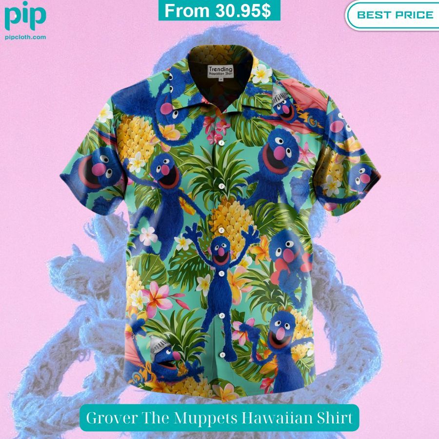 Grover The Muppets Hawaiian Shirt I like your hairstyle