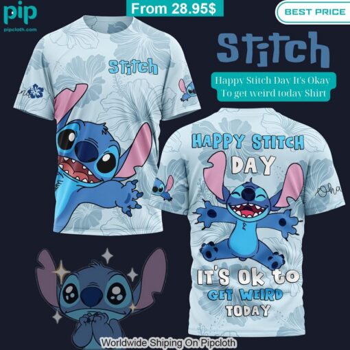 Happy Stitch Day It's Okay To get weird today Shirt Awesome Pic guys