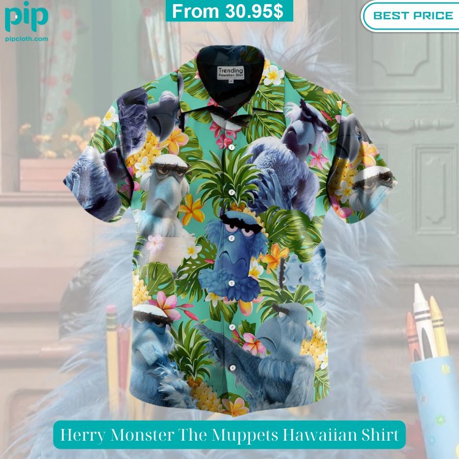 Herry Monster The Muppets Hawaiian Shirt You look beautiful forever