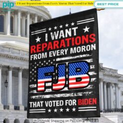 I Want Reparations From Every Moron That Voted For Biden Flag Nice shot bro