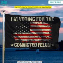 im still voting for the convicted felon american flag 2