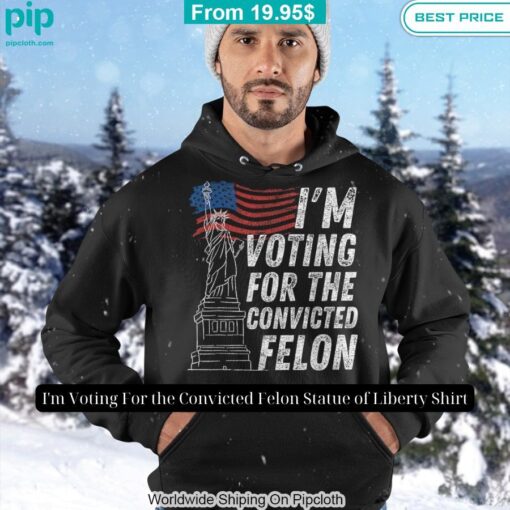 im voting for the convicted felon statue of liberty shirt 6