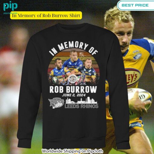 In Memory of Rob Burrow Shirt You look insane in the picture, dare I say