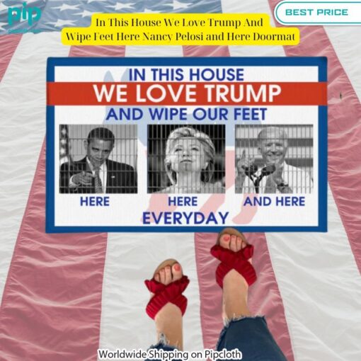 in this house we love trump and wipe feet here nancy pelosi and here doormat 4