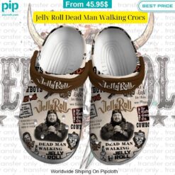 Jelly Roll Dead Man Walking Crocs Damn good