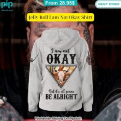 Jelly Roll I am Not Okay Shirt My favourite picture of yours