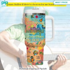 jimmy buffett if theres a heaven for me stanley tumbler 3