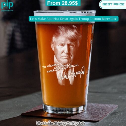 lets make america great again trump custom beer glass 3