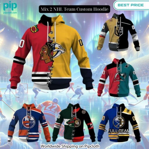 Mix 2 NHL Team Custom Hoodie You are always amazing