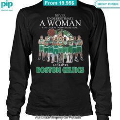 Never Underestimate a Woman Loves Boston Celtics Shirt Super sober