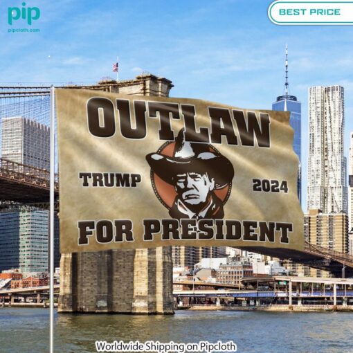 OutLaw for president Flag My favourite picture of yours