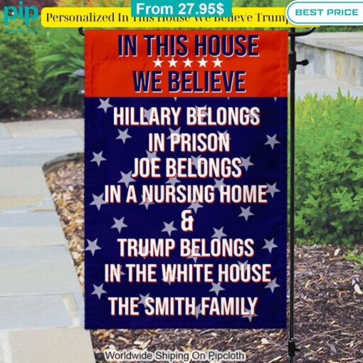 personalized in this house we believe trump flag 2