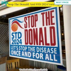 Stop The Donald Anti STD 2024 Yard Sign Elegant and sober Pic