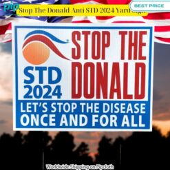 Stop The Donald Anti STD 2024 Yard Sign It is too funny