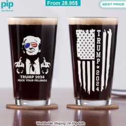 trump 2024 fuck your feeling beer glass 3