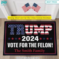 Trump 2024 Vote For The Felon Custom Doormat You are always amazing