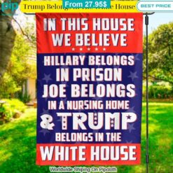 Trump Belongs In The White House Flag Ah! It is marvellous