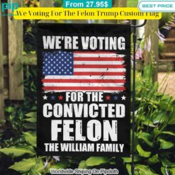 We Voting For The Felon Trump Custom Flag Rejuvenating picture