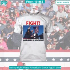 Trump Assassination Attempt Fight Make American Great Again Shirt look good