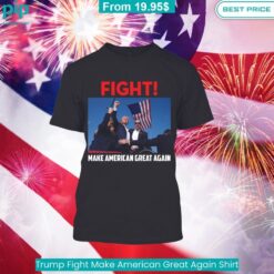 Trump Assassination Attempt Fight Make American Great Again Shirt nice shot