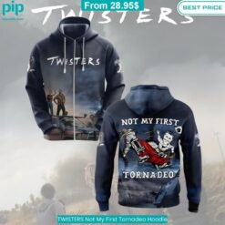 TWISTERS Not My First Tornadeo Hoodie cool fabric