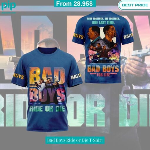 Bad Boys Ride or Die T Shirt This place looks exotic.