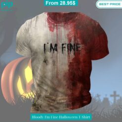 Bloody I'm Fine Halloween T Shirt You look handsome bro