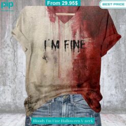 Bloody I'm Fine Halloween V neck Trending picture dear