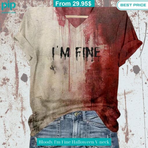 Bloody I'm Fine Halloween V neck Cool DP