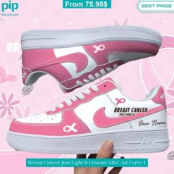 Breast Cancer Just Fight It Custom NIKE Air Force 1 You are always best dear