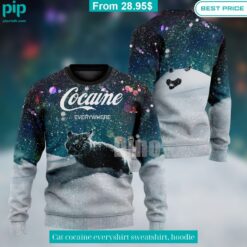 Cat cocaine everyshirt sweatshirt, hoodie You look too weak